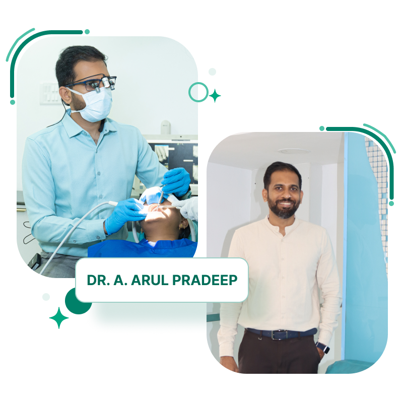 Dr. A. Arul Pradeep – Craft 32 Dental Care Dental